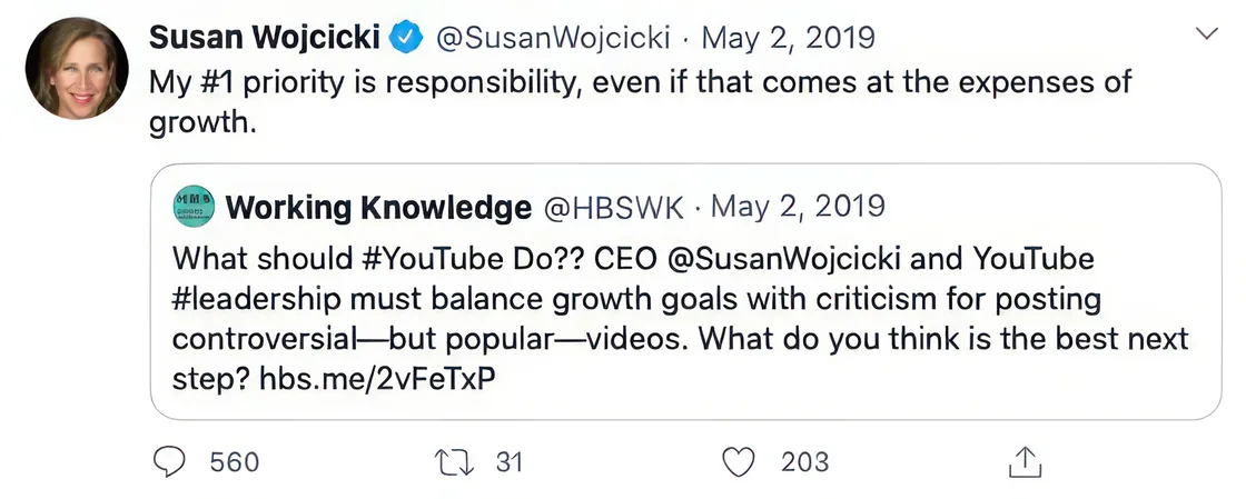 Susan Wojcicki tweet, 2 May 2019: 'My #1 priority is responsibility, even if that comes at the expenses of growth' — quote-tweeting Harvard Business School Working Knowledge on how YouTube leadership must balance growth with criticism